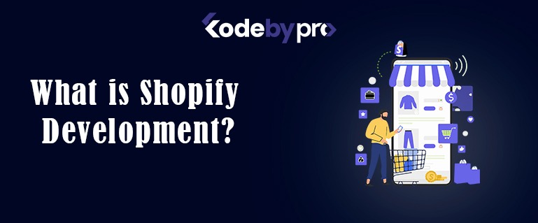 What is Shopify Development?